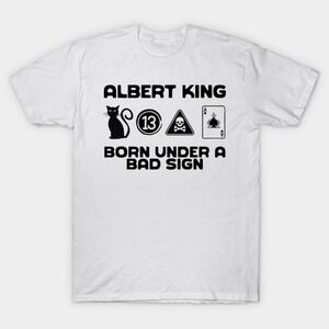Born Under A Bad Sign - Albert King - T-Shirt